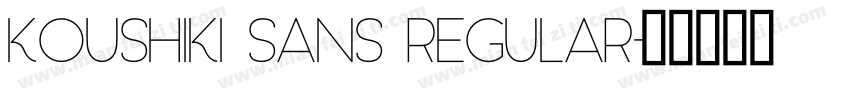 KOUSHIKI SANS REGULAR字体转换